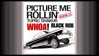 Ft 2pac picture me rollin whoah! remix ...