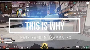 Why I hate Random Teammates