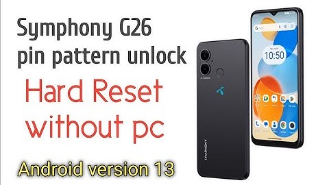 Symphony G26 Hard Reset Remove Pin Lock
