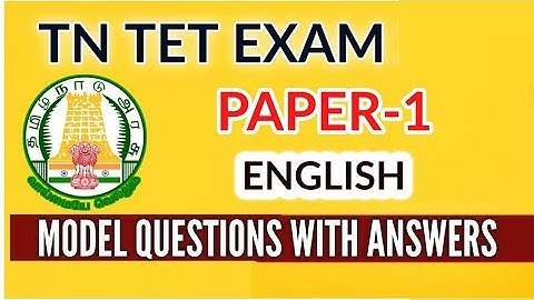 TNTET EXAM 2025: ENGLISH PAPER-1 - MODEL QUESTIONS WITH ANSWERS