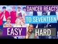 DANCER REACTS  EASY TO HARDEST SEVENTEEN DANCES. (세븐틴)