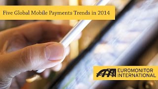 Five Global Mobile Payments Trends in 2014