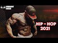 Best Hip Hop Workout Music Mix 2021 💪 Aggressive Gym Training Motivation Music 2021 💪