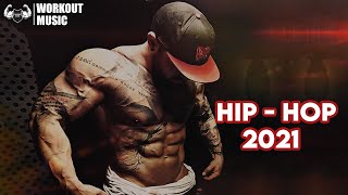 Best Hip Hop Workout Music Mix 2021 💪 Aggressive Gym Training Motivation Music 2021 💪