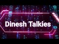 Introduction  dinesh talkies youtube