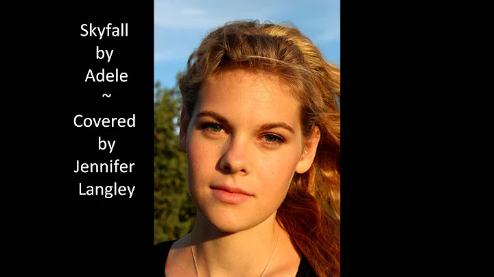 Skyfall (by Adele) Covered by Jennifer Langley
