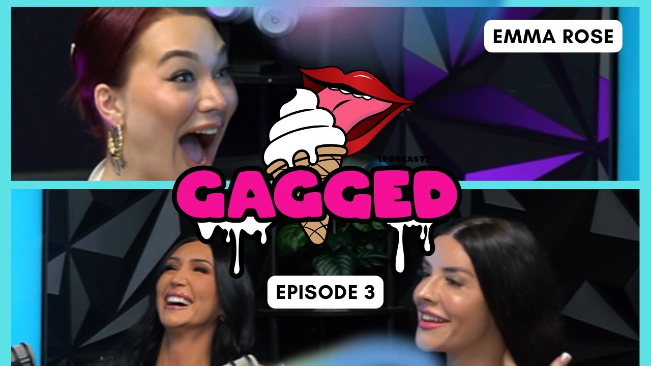 CRAZY HOOKUPS, WIG ERAS & SOBRIETY – Emma Rose (Gagged … — Transcript