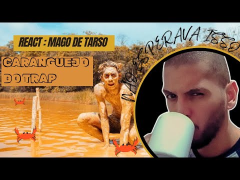 REACT: Mago de Tarso - Caranguejo do Trap ! 🦀🦀🦀