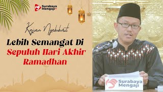 Kajian Ngabuburit (05): Lebih Semangat Di 10 Hari Akhir Ramadhan - Ustadz Muhammad Azhari, Lc., M.A.