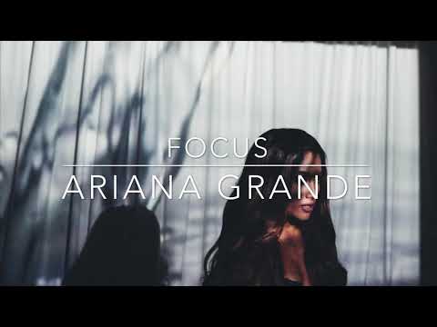 Ariana Grande Focus Slowed Down 