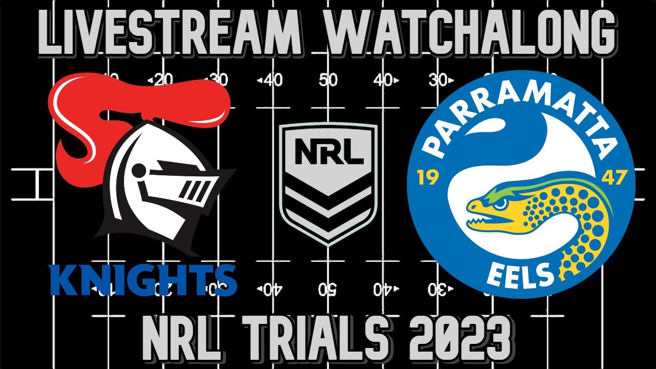 Newcastle Knights vs Parramatta Eels | NRL Trials 2023 | LIVESTREAM WATCHALONG