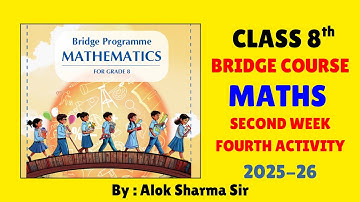 Class 8th Maths Bridge Program Course 2025 | Week 2 Activity 4 | Class 8th Maths NCERT
