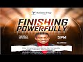 FINISHING POWERFULLY || WORD AND FIRE SERVICE || 18TH NOVEMBER 2025