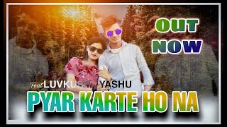 Pyar Karte Ho Na | Javed-Mohsin | Stebin Ben | Shreya Ghoshal | LoveKush, Yashu, Rakesh