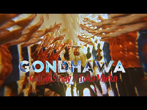 GONDHAWA |  Go!Go! Sinay // Toko Mieko  (Music Video)