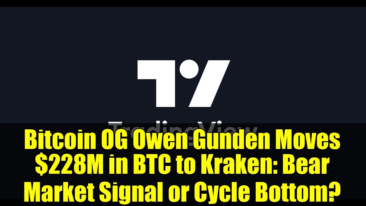 Bitcoin OG Owen Gunden Moves $228M in BTC to Kraken: Bear Market Signal or  Cycle Bottom? - YouTube