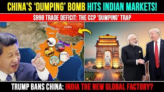 India&#39;s Economy At RISK Due To Chinese Dumping Strategy | India China News | World News