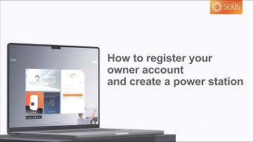 03 SolisCloud Web | How to register your owner account and create a power station