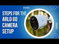 Arlo Go Camera Setup Steps