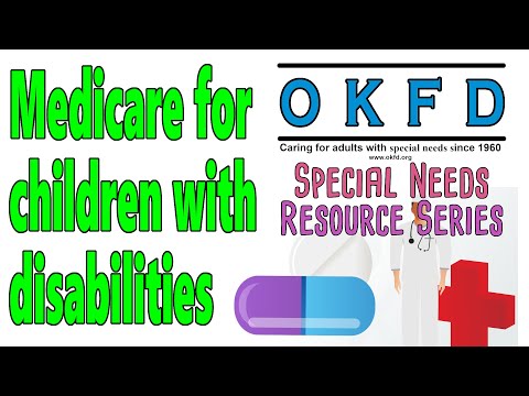 Medicare for children with disabilities - Special Needs Resource Series