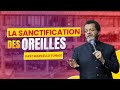 LA SANCTIFICATION DES OREILLES _ PAST MARCELLO TUNASI _ DIM 14 AVRIL 2024