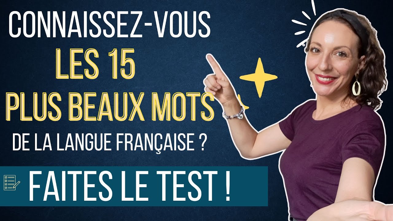 Connaissez-vous les 15 plus beaux mots de la langue française ? - YouTube
