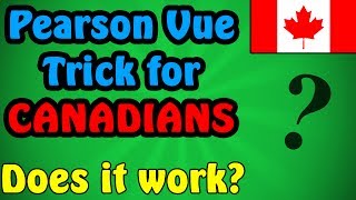 Does the Pearson Vue trick work for Canadian NCLEX-RN writers?
