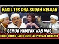 HEBOH SEKETIKA‼️HASIL TES DNA SUDAH KELUAR HABIB BAHAR HABIB RIZIQ TAK PERCAYA HASILNYA‼️NGAMUK