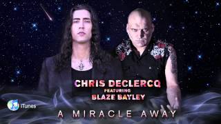 Watch Chris Declercq A Miracle Away feat Blaze Bayley video