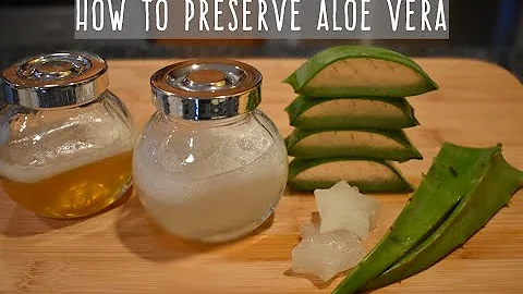 Hur kan man förvara aloe vera?