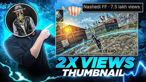 2x Views Thumbnail 😍 || How To Make Thumbnail || Like Nashedi FF