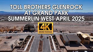 Toll Brothers Glenrock at Grand Park Summerlin West April 2025 Update