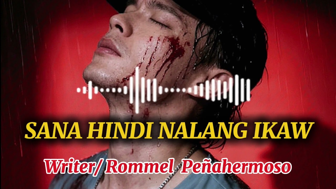 SANA HINDI NALANG IKAW /ROMMEL PEÑA