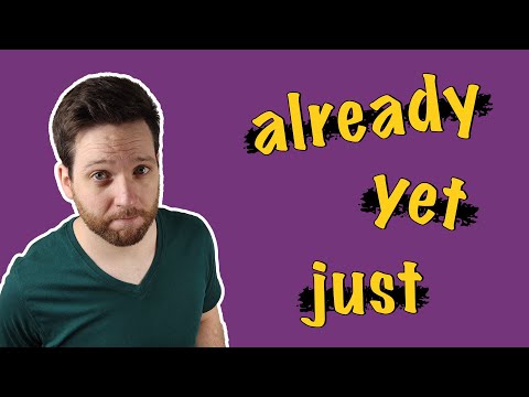 Cómo usar ALREADY YET JUST en inglés · Explicación en español con ejemplos