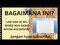 CARA MENGHILANGKAN GARIS KOTAK-KOTAK DI MS WORD