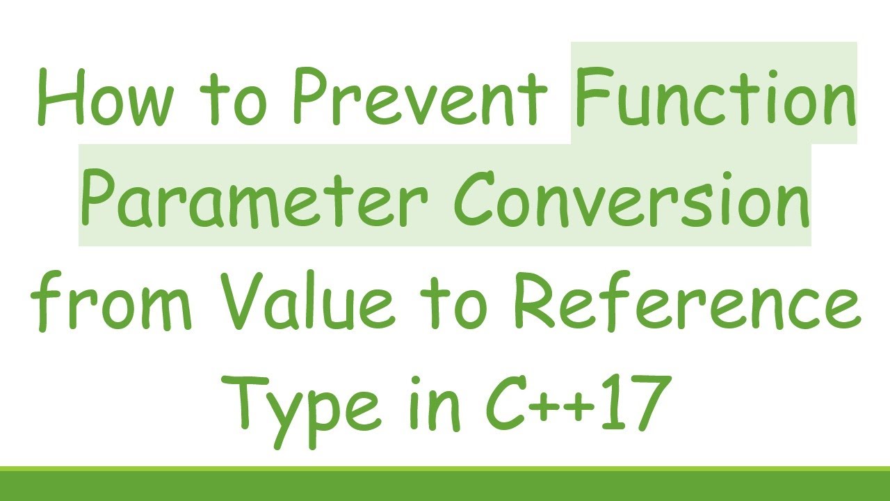 How to Prevent Function Parameter Conversion from Value to Reference Type in C++17