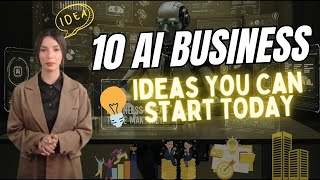 10 AI Business Ideas You Can Start TODAY (No Experience Needed!)