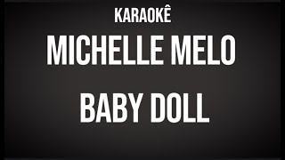 MICHELLE MELO - Baby Doll - Karaokê