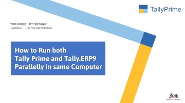 How to run both Tally Prime and Tally.ERP9 Parallelly in Same Computer !