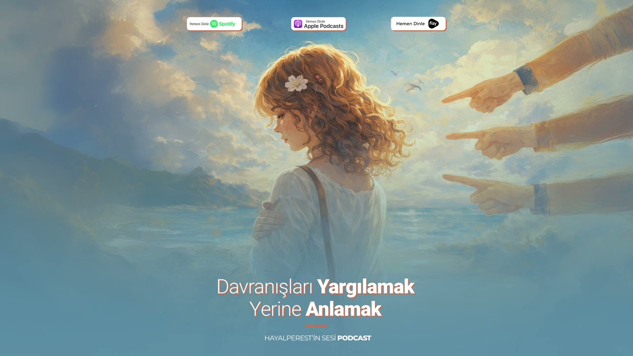 Davranışları Yargılamak Yerine Anlamak 