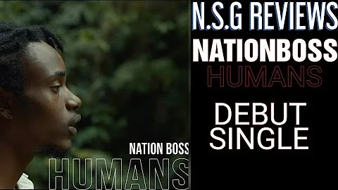 NATION BOSS - HUMANS / N.S.G REVIEWS