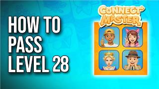 Connect Master Level 28 Walkthrough (How To Pass) !