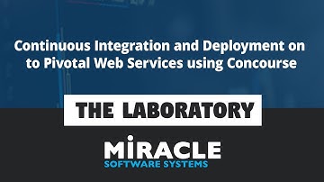 Continuous Integration and Deployment on to Pivotal Web Services using Concourse | The Laboratory