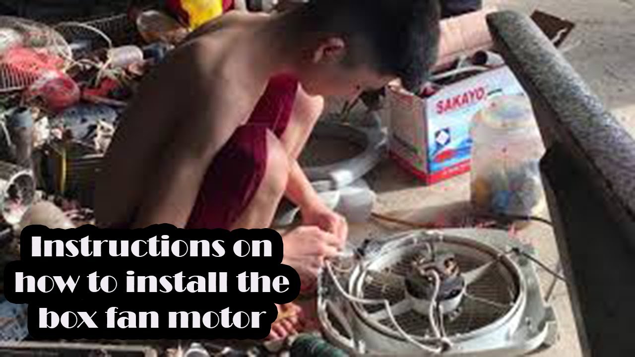 Instructions on how to install the box fan motor YouTube