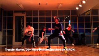 HIROKI choreography | Trouble Maker/Olly Murs | studio Danc