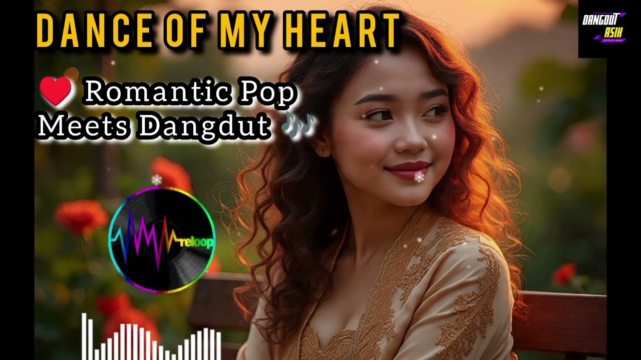 Romantic Pop Meets Dangdut 🎶 | Dance of My Heart (Official)