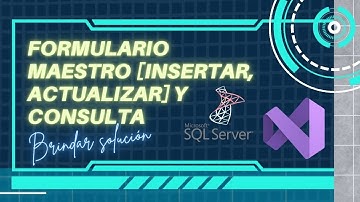 Procedimientos Almacenados + Formulario Maestro [Actualizar e Insertar] y Consulta con un ComboBox.