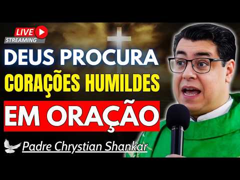 A ORAÇÃO QUE AGRADA A DEUS E FORTALECE SUA FÉ | Padre Chrystian Shankar