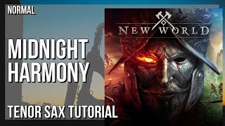 How to play Midnight Harmony (New World) by John Oeth on Tenor Sax (Tutorial)