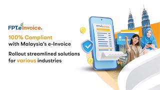 FPT eInvoice - Perfect solution for Malaysia organizations